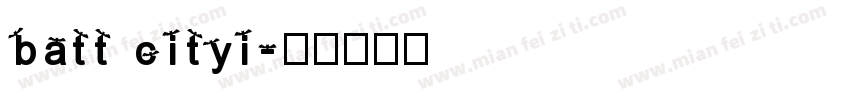 batt cityi字体转换